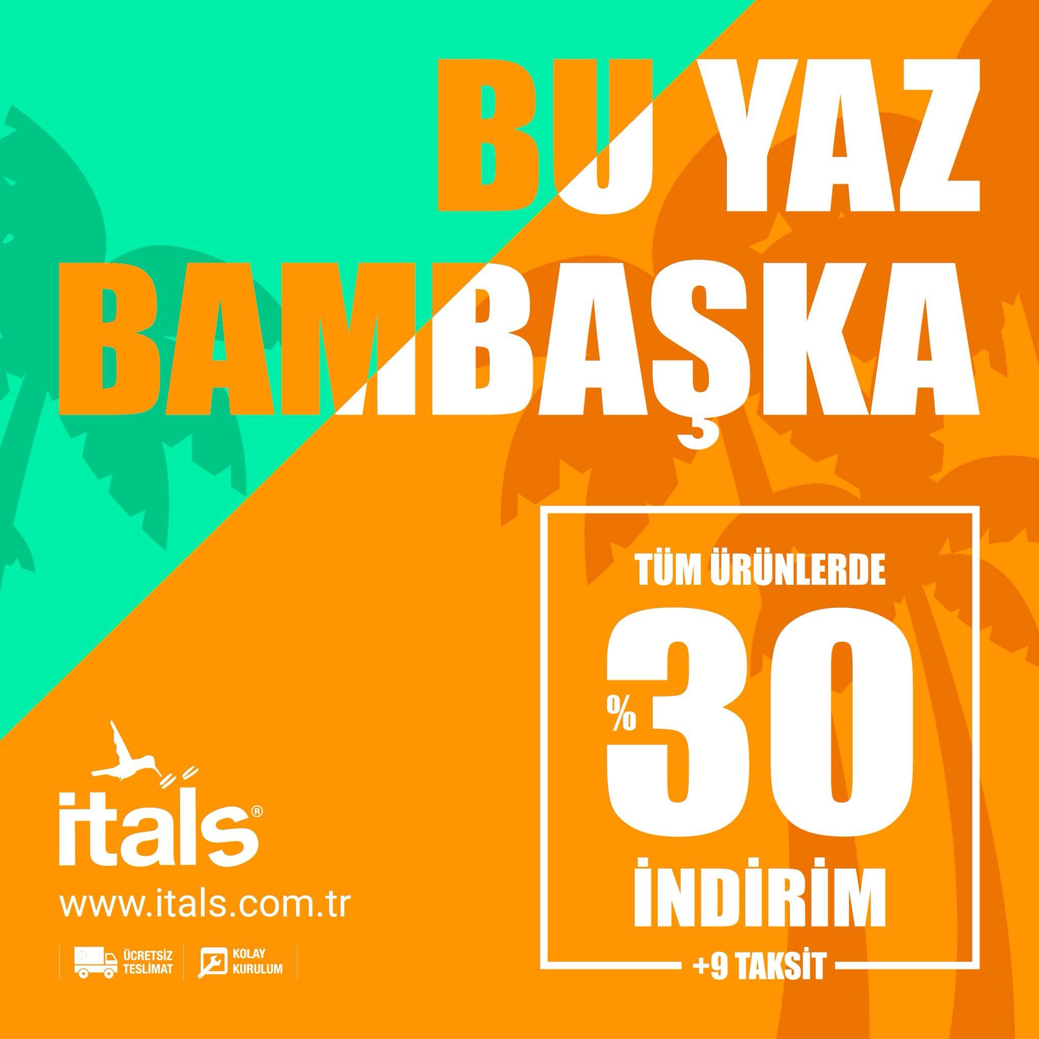 İTALS İLE YAZ BAMBAŞKA!